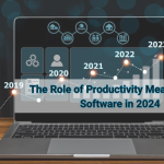 The Role of Productivity Measurement Software in 2024